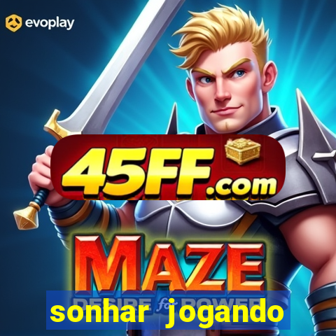 sonhar jogando futebol e fazendo gol